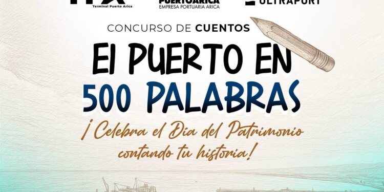 Puerto Arica lanza concurso literario “El Puerto en 500 Palabras” para celebrar el Día del Patrimonio